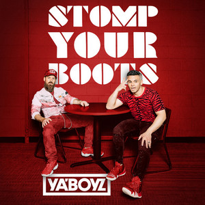 Ya'Boyz - Stomp Your Boots Ya'Boyz - Stomp Your Boots